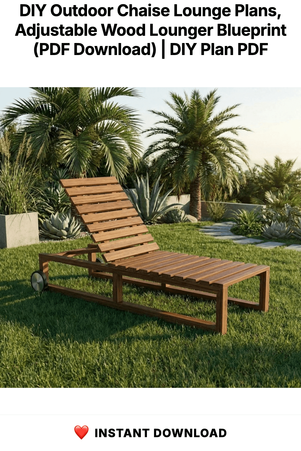 DIY Outdoor Chaise Lounge Plans, Adjustable Wood Lounger Blueprint (PDF Download)